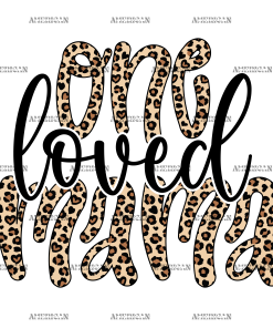 One Loved Mama DTF Transfer