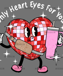 Only Heart Eyes For You Boojee-2 DTF Transfer