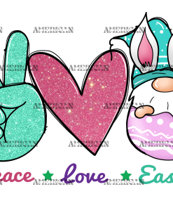 Peace Love Easter Gnome DTF Transfer