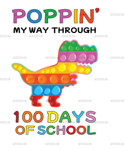 Poppin My Way Through 100 Days of School Dinosours DTF Transfer