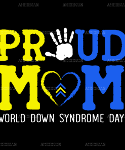Proud Mom Down Syndrome DTF Transfer