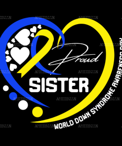 Proud Sister Down Syndrome DTF Transfer
