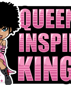 Queens Inspire Kings DTF Transfer