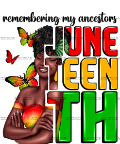 Remembering My Ancestors Juneteenth Afro Woman-2 DTF Transfer