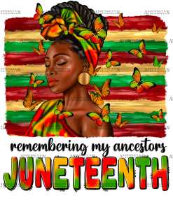 Remembering My Ancestors Juneteenth Afro Woman-4 DTF Transfer