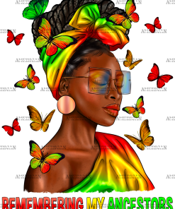 Remembering My Ancestors Juneteenth Black Woman DTF Transfer