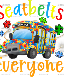 Seatbelts Everyone Autism School Bus DTF Transfer