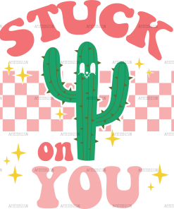Stuck On You Cactus-3 DTF Transfer