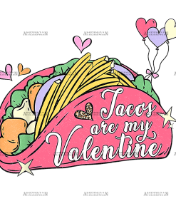 Tacos Are My Valentine-2 DTF Transfer