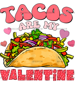 Tacos Are My Valentine-4 DTF Transfer