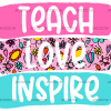 Teach Love Inspire-2 DTF Transfer