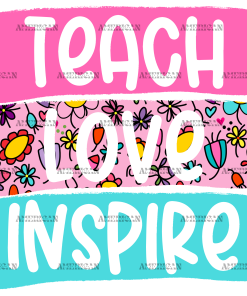 Teach Love Inspire-2 DTF Transfer