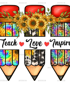 Teach Love Inspire Pencil DTF Transfer