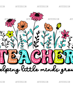 Teacher Helping Little Minds Grow DTF Transfer