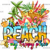 The Beach Is My Happy Place Games DTF Transfer