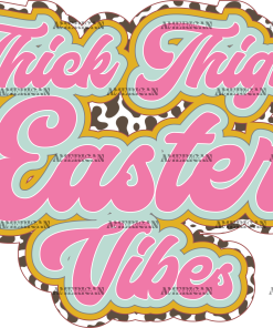Thick Thighs Easter Vibes Pink DTF Transfer