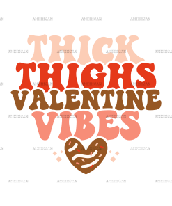 Thick Thighs Valentine Vibes-2 DTF Transfer