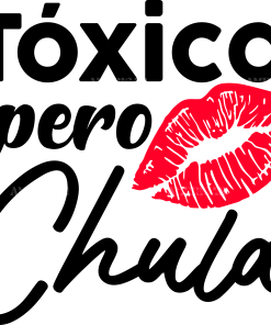Toxica Pero Chula DTF Transfer