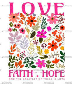 Valentines Love Faith Hope DTF Transfer