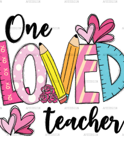 Valentines One Loved Teacher DTF Transfer