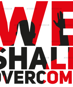 We Shall Overcome Black DTF Transfer
