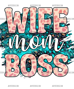 Wife Mom Boss-2 DTF Transfer