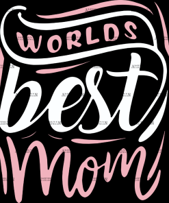 Worlds Best Mom Pink DTF Transfer