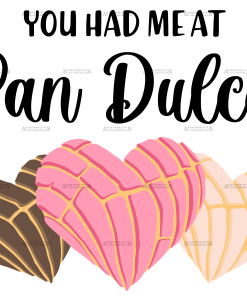 You Had Me At Pan Dulce Dtf Transfer
