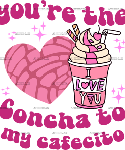 You're The Concha To My Cafecito-5 DTF Transfer