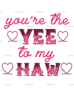You're The Yee To My Haw-2 DTF Transfer