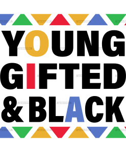 Young Gifted And Black-3 DTF Transfer