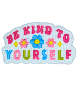 Be kind to yourself Patch (Small/Embroidery)