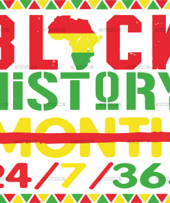 Black History Month 24/7/365 DTF Transfer