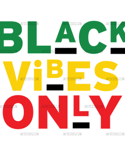 Black Vibes Only DTF Transfer