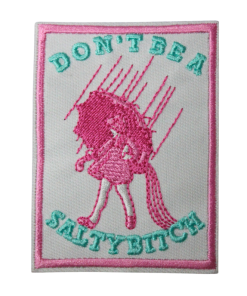 Don't Be A Salty Bitch Patch (Small/Embroidery)