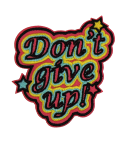 Don't Give Up Patch (Small/Embroidery)
