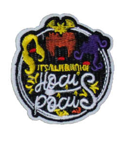It's All A Bunch Of Hocus Pocus Patch (Small/Embroidery)