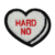 Hard No