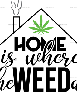 Home is where the weed at DTF Transfer