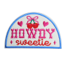Howdy Sweetie Patch (Small/Embroidery)