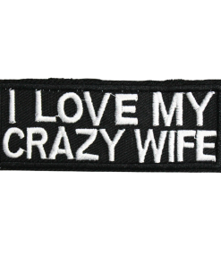 I Love My Crazy Wife Patch (Small/Embroidery)
