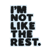 I'm Not Like The Rest Patch (Large/Chenille)