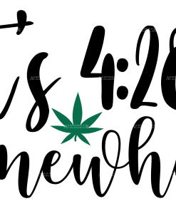 Its 420 somewhere DTF Transfer