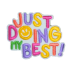 Just Doing My Best Patch (Small/Embroidery)