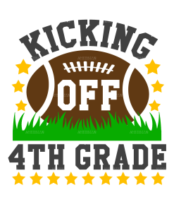 Kicking Off 4th Grade DTF Transfer