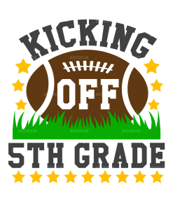 Kicking Off 5th Grade DTF Transfer