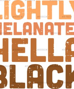 Lightly Melanated Hella Black DTF Transfer