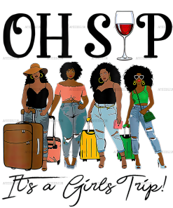 Oh Sip Girls Trip-2 DTF Transfer