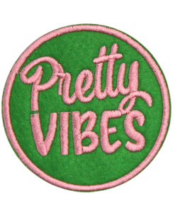 Pretty Vibes Patch (Small/Embroidery)