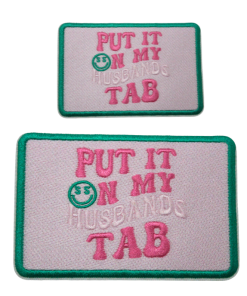 Put It On My Husbands Tab Patch (Small/Embroidery)